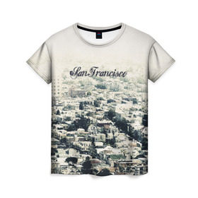 Женская футболка 3D с принтом San Francisco в Тюмени, 100% полиэфир ( синтетическое хлопкоподобное полотно) | прямой крой, круглый вырез горловины, длина до линии бедер | америка | город | сан франциско
