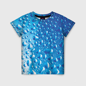 Детская футболка 3D с принтом Капли воды в Тюмени, 100% гипоаллергенный полиэфир | прямой крой, круглый вырез горловины, длина до линии бедер, чуть спущенное плечо, ткань немного тянется | вода | жидкость | капля | природа | свежесть