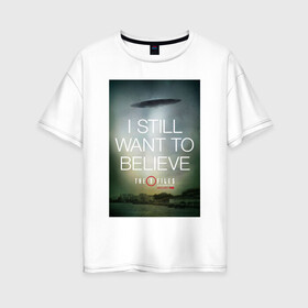 Женская футболка хлопок Oversize с принтом X-Files в Тюмени, 100% хлопок | свободный крой, круглый ворот, спущенный рукав, длина до линии бедер
 | x files | секретные материалысекретные материалы