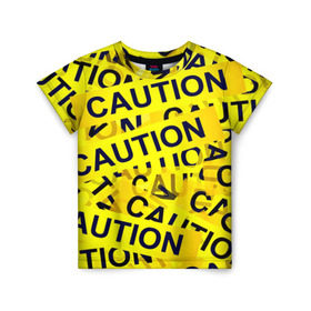 Детская футболка 3D с принтом Caution в Тюмени, 100% гипоаллергенный полиэфир | прямой крой, круглый вырез горловины, длина до линии бедер, чуть спущенное плечо, ткань немного тянется | caution | желтый | надписи | популярные | прикольные