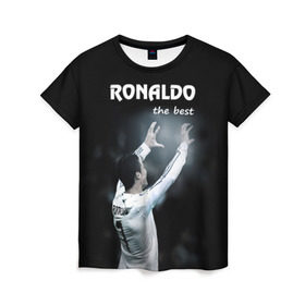 Женская футболка 3D с принтом RONALDO the best в Тюмени, 100% полиэфир ( синтетическое хлопкоподобное полотно) | прямой крой, круглый вырез горловины, длина до линии бедер | real madrid | ronaldo | реал | роналдо | футбол