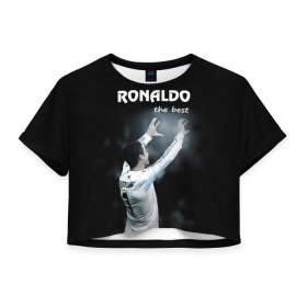 Женская футболка 3D укороченная с принтом RONALDO the best в Тюмени, 100% полиэстер | круглая горловина, длина футболки до линии талии, рукава с отворотами | Тематика изображения на принте: real madrid | ronaldo | реал | роналдо | футбол