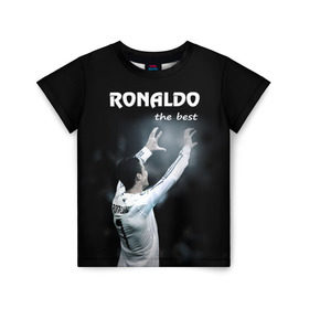 Детская футболка 3D с принтом RONALDO the best в Тюмени, 100% гипоаллергенный полиэфир | прямой крой, круглый вырез горловины, длина до линии бедер, чуть спущенное плечо, ткань немного тянется | Тематика изображения на принте: real madrid | ronaldo | реал | роналдо | футбол