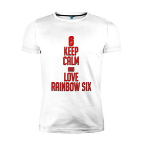 Мужская футболка премиум с принтом Keep calm and love Rainbow Six в Тюмени, 92% хлопок, 8% лайкра | приталенный силуэт, круглый вырез ворота, длина до линии бедра, короткий рукав | Тематика изображения на принте: 