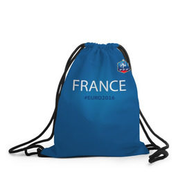 Рюкзак-мешок 3D с принтом Сборная Франции 2016 в Тюмени, 100% полиэстер | плотность ткани — 200 г/м2, размер — 35 х 45 см; лямки — толстые шнурки, застежка на шнуровке, без карманов и подкладки | euro2016 | france | футбол