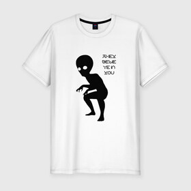 Мужская футболка премиум с принтом Инопланетянин. They believe в Тюмени, 92% хлопок, 8% лайкра | приталенный силуэт, круглый вырез ворота, длина до линии бедра, короткий рукав | 