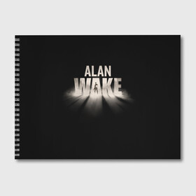 Альбом для рисования с принтом Alan Wake в Тюмени, 100% бумага
 | матовая бумага, плотность 200 мг. | alan | wake | алан уэйк | игра