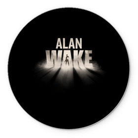 Коврик круглый с принтом Alan Wake в Тюмени, резина и полиэстер | круглая форма, изображение наносится на всю лицевую часть | alan | wake | алан уэйк | игра