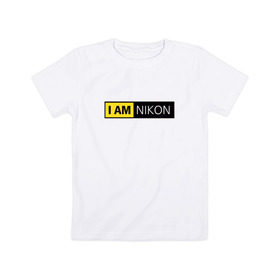 Детская футболка хлопок с принтом Nikon в Тюмени, 100% хлопок | круглый вырез горловины, полуприлегающий силуэт, длина до линии бедер | i am nikon | nikon | никон | я   никон | я никон