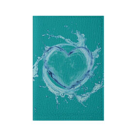 Обложка для паспорта матовая кожа с принтом Водяное сердце в Тюмени, натуральная матовая кожа | размер 19,3 х 13,7 см; прозрачные пластиковые крепления | Тематика изображения на принте: брызги | вода | жидкость | капли | кольцо | круг | сердце | синий