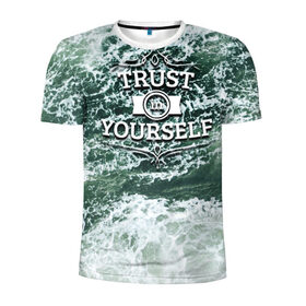 Мужская футболка 3D спортивная с принтом Верь в себя в Тюмени, 100% полиэстер с улучшенными характеристиками | приталенный силуэт, круглая горловина, широкие плечи, сужается к линии бедра | Тематика изображения на принте: sea | water | вода | море | мотивация | река