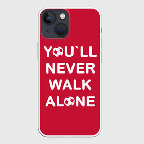 Чехол для iPhone 13 mini с принтом YOU LL NEVER WALK ALONE в Тюмени,  |  | апл | ливерпуль | футбол