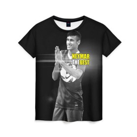 Женская футболка 3D с принтом Neymar the best в Тюмени, 100% полиэфир ( синтетическое хлопкоподобное полотно) | прямой крой, круглый вырез горловины, длина до линии бедер | barselona | neymar | барселона | лучший | неймар | футбол