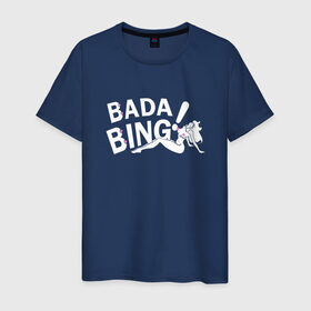 Мужская футболка хлопок с принтом Bada Bing! в Тюмени, 100% хлопок | прямой крой, круглый вырез горловины, длина до линии бедер, слегка спущенное плечо. | sopranos | бада бинг | клан сопрано