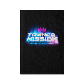 Обложка для паспорта матовая кожа с принтом Trancemission 2 в Тюмени, натуральная матовая кожа | размер 19,3 х 13,7 см; прозрачные пластиковые крепления | trancemission |   |  trance mission | транс миссия | трансмиссия