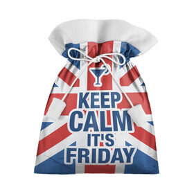 Подарочный 3D мешок с принтом Keep calm it`s friday в Тюмени, 100% полиэстер | Размер: 29*39 см | Тематика изображения на принте: friday | keep calm | пятница | успокойся | фразы