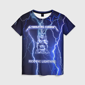 Женская футболка 3D с принтом Metallica - Ride the Lightning в Тюмени, 100% полиэфир ( синтетическое хлопкоподобное полотно) | прямой крой, круглый вырез горловины, длина до линии бедер | album | metal | metallica | ride the lightning | rock | альбом | метал | металлика | молния | рок