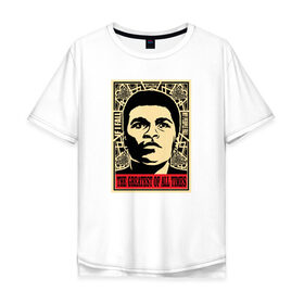Мужская футболка хлопок Oversize с принтом Muhammad Ali в Тюмени, 100% хлопок | свободный крой, круглый ворот, “спинка” длиннее передней части | 