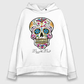 Женское худи Oversize хлопок с принтом Мексиканский череп в Тюмени, френч-терри — 70% хлопок, 30% полиэстер. Мягкий теплый начес внутри —100% хлопок | боковые карманы, эластичные манжеты и нижняя кромка, капюшон на магнитной кнопке | color | day of the dead | dead | death | holiday | mexican skull | mexico | ornament | pattern | день мертвых | мексика | мексиканский череп | мертвецов | орнамент | праздник | узоры | цветы