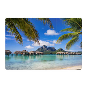Магнитный плакат 3Х2 с принтом Бора-Бора в Тюмени, Полимерный материал с магнитным слоем | 6 деталей размером 9*9 см | архипелаг | блаженство | бора бора | бунгало | жемчужина тихого океана | загар | каникулы | море | океан | остров | отдых | отпуск | пальмы | песок | пляж | рай | сказка | солнце | таити | туризм