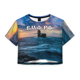 Женская футболка 3D укороченная с принтом Подводная лодка в Тюмени, 100% полиэстер | круглая горловина, длина футболки до линии талии, рукава с отворотами | Тематика изображения на принте: вмф | морской флот | моряк | тельняшка | флот | якорь