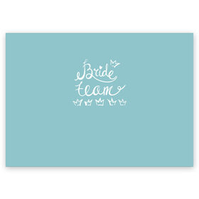 Поздравительная открытка с принтом Bride team в Тюмени, 100% бумага | плотность бумаги 280 г/м2, матовая, на обратной стороне линовка и место для марки
 | bride | team | девичник | девишник | жена | невеста | свадебный | свадьба