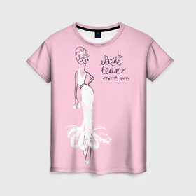 Женская футболка 3D с принтом Bride team 4 в Тюмени, 100% полиэфир ( синтетическое хлопкоподобное полотно) | прямой крой, круглый вырез горловины, длина до линии бедер | bride | team | девичник | девишник | жена | невеста | свадебный | свадьба