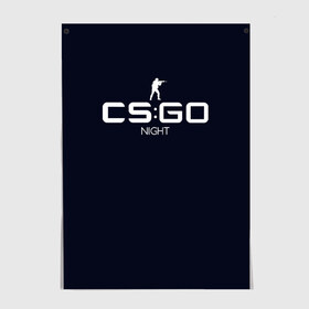 Постер с принтом cs:go - Night style (Ночь) в Тюмени, 100% бумага
 | бумага, плотность 150 мг. Матовая, но за счет высокого коэффициента гладкости имеет небольшой блеск и дает на свету блики, но в отличии от глянцевой бумаги не покрыта лаком | cs | csgo | го | кс