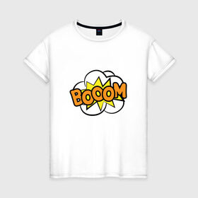Женская футболка хлопок с принтом Бум! в Тюмени, 100% хлопок | прямой крой, круглый вырез горловины, длина до линии бедер, слегка спущенное плечо | 3d | клевый принт | комикс | комиксы