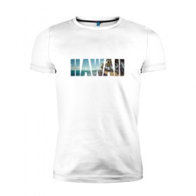 Мужская футболка премиум с принтом HAWAII 8 в Тюмени, 92% хлопок, 8% лайкра | приталенный силуэт, круглый вырез ворота, длина до линии бедра, короткий рукав | hawaii | гаваи | лето | море | океан | пальмы | пляж | серф