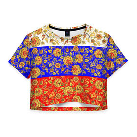 Женская футболка 3D укороченная с принтом Хохлома в Тюмени, 100% полиэстер | круглая горловина, длина футболки до линии талии, рукава с отворотами | народный | орнамент | роспись | традиционный | триколор