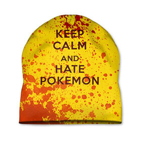 Шапка 3D с принтом Keep calm and Hate Pokemons в Тюмени, 100% полиэстер | универсальный размер, печать по всей поверхности изделия | pokemon go