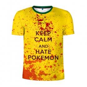 Мужская футболка 3D спортивная с принтом Keep calm and Hate Pokemons в Тюмени, 100% полиэстер с улучшенными характеристиками | приталенный силуэт, круглая горловина, широкие плечи, сужается к линии бедра | pokemon go