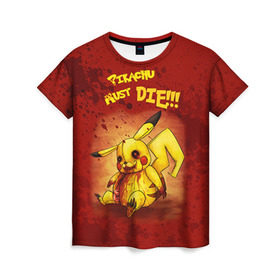 Женская футболка 3D с принтом Pikachu must die! в Тюмени, 100% полиэфир ( синтетическое хлопкоподобное полотно) | прямой крой, круглый вырез горловины, длина до линии бедер | pokemon go