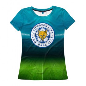 Женская футболка 3D с принтом FC Leicester в Тюмени, 100% полиэфир ( синтетическое хлопкоподобное полотно) | прямой крой, круглый вырез горловины, длина до линии бедер | 