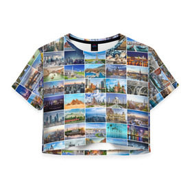Женская футболка 3D укороченная с принтом Достопримечательности планеты в Тюмени, 100% полиэстер | круглая горловина, длина футболки до линии талии, рукава с отворотами | азия | берлин | вегас | венеция | воспоминания | города | достопримечательности | европа | египет | калифорния | каникулы | лондон | милан | москва | ностальгия | нью йорк | отдых | отпуск | память