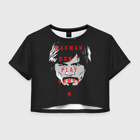 Женская футболка 3D укороченная с принтом PacMan don`t Play games в Тюмени, 100% полиэстер | круглая горловина, длина футболки до линии талии, рукава с отворотами | мэнни пакьяо