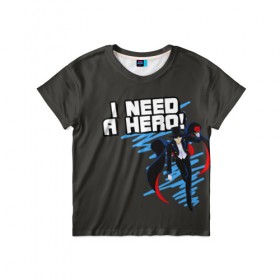 Детская футболка 3D с принтом I need a hero в Тюмени, 100% гипоаллергенный полиэфир | прямой крой, круглый вырез горловины, длина до линии бедер, чуть спущенное плечо, ткань немного тянется | Тематика изображения на принте: 