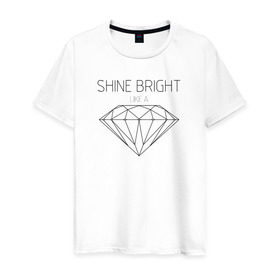 Мужская футболка хлопок с принтом Shine bright like a diamond в Тюмени, 100% хлопок | прямой крой, круглый вырез горловины, длина до линии бедер, слегка спущенное плечо. | Тематика изображения на принте: bright | diamond | like | rihanna | shine | song | алмаз | бриллиант | песня | рианна | текст | хит | цитата