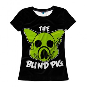 Женская футболка 3D с принтом Blind Pig в Тюмени, 100% полиэфир ( синтетическое хлопкоподобное полотно) | прямой крой, круглый вырез горловины, длина до линии бедер | ад | зеленый | свинья | череп
