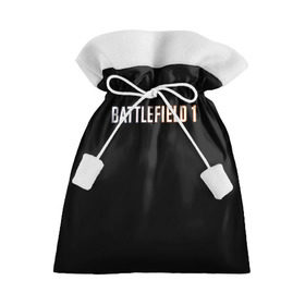 Подарочный 3D мешок с принтом BATTLEFIELD 1 в Тюмени, 100% полиэстер | Размер: 29*39 см | Тематика изображения на принте: battlefield 1 | батлфилд 1