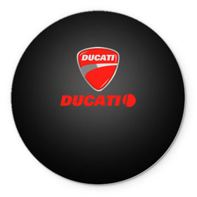 Коврик круглый с принтом Ducati 3 в Тюмени, резина и полиэстер | круглая форма, изображение наносится на всю лицевую часть | Тематика изображения на принте: ducati | moto | дукати | мото | мотоцикл | мотоциклы