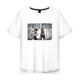 Мужская футболка хлопок Oversize с принтом Дерил и Рик в Тюмени, 100% хлопок | свободный крой, круглый ворот, “спинка” длиннее передней части | the walking dead