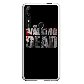 Чехол для Honor P Smart Z с принтом The Walking Dead в Тюмени, Силикон | Область печати: задняя сторона чехла, без боковых панелей | Тематика изображения на принте: the walking dead | америка | апокалипсис | глен | дерил | зомби | карл | кровь | рик | сша | ходячие мертвецы