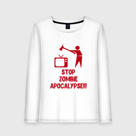 Женский лонгслив хлопок с принтом Stop Zombie Apocalypse в Тюмени, 100% хлопок |  | Тематика изображения на принте: 