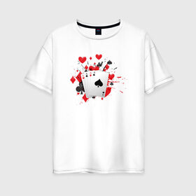 Женская футболка хлопок Oversize с принтом Четыре туза в Тюмени, 100% хлопок | свободный крой, круглый ворот, спущенный рукав, длина до линии бедер
 | Тематика изображения на принте: казино | карты | покер | туз
