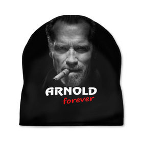 Шапка 3D с принтом Arnold forever в Тюмени, 100% полиэстер | универсальный размер, печать по всей поверхности изделия | Тематика изображения на принте: актёр | арнольд шварценеггер | боевик | звезда | киногерой | супергерой | терминатор