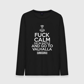 Мужской лонгслив хлопок с принтом Fuck Calm в Тюмени, 100% хлопок |  | keep calm | valhalla | vikings | вальхалла | викинги