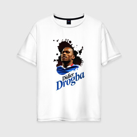 Женская футболка хлопок Oversize с принтом Didier_Drogba в Тюмени, 100% хлопок | свободный крой, круглый ворот, спущенный рукав, длина до линии бедер
 | дидье дрогба | челси