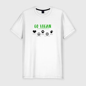 Мужская футболка премиум с принтом Go Vegan в Тюмени, 92% хлопок, 8% лайкра | приталенный силуэт, круглый вырез ворота, длина до линии бедра, короткий рукав | 